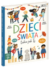 Dzieci świata takie jak Ty. Akademia Mądrego Dziecka. Chcę wiedzieć więcej!