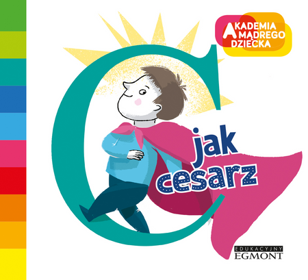 C jak cesarz. Akademia Mądrego Dziecka. Literkowe  przedszkole