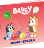 Bluey. Mamo-szkoła. Moja czytanka