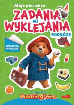 Przygody Misia Paddingtona. Moje pierwsze zadania do wyklejania. Podróże