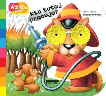 Kto tutaj pracuje? Akademia mądrego dziecka. A to ciekawe