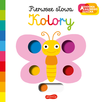 Kolory. Akademia Mądrego Dziecka. Pierwsze słowa