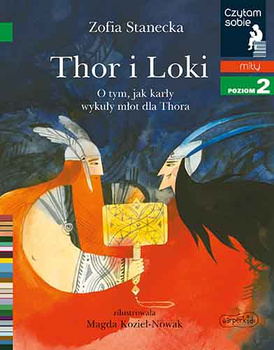 Thor i Loki. O tym jak karły wykuły młot dla Thora. Czytam sobie. Poziom 2