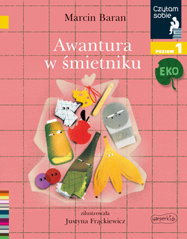 Awantura w śmietniku. Czytam sobie Eko. Poziom 1