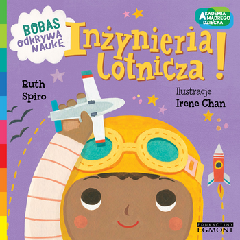 Inżynieria lotnicza! Akademia Mądrego Dziecka. Bobas odkrywa naukę