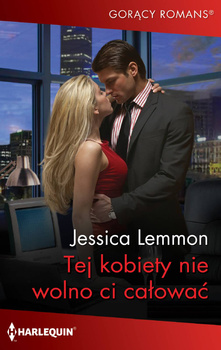 Tej kobiety nie wolno ci całować (ebook)