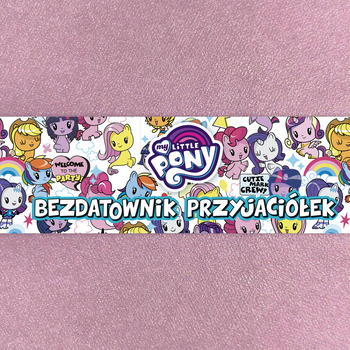 My Little Pony. Cutie Mark Crew. Bezdatownik przyj aciółek