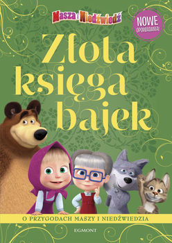 Masza i Niedźwiedź. Złota księga bajek