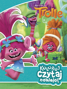 Trolle. Koloruj, czytaj, naklejaj