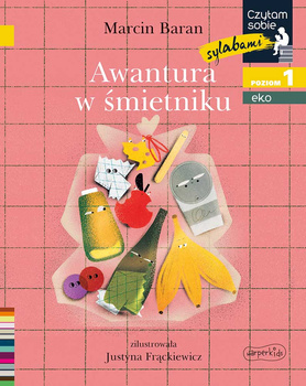 Awantura w śmietniku. Czytam sobie sylabami. Poziom 1