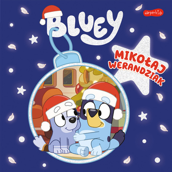 Bluey. Mikołaj Werandziak. Moja czytanka