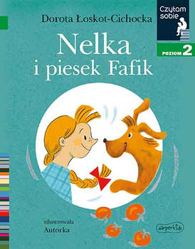 Nelka i piesek Fafik. Czytam sobie. Poziom 2