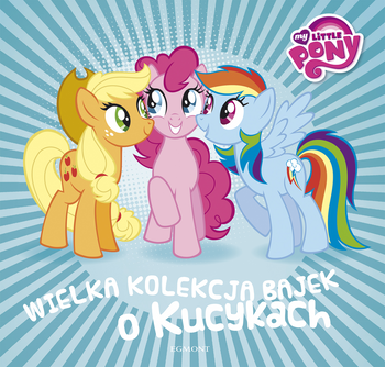 Wielka kolekcja bajek o kucykach