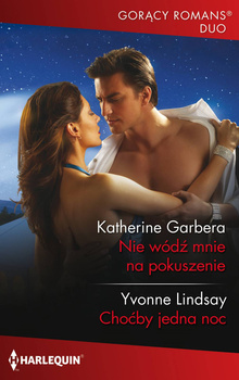 Nie wódź mnie na pokuszenie / Choćby jedna noc