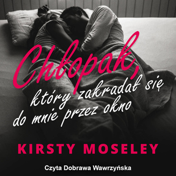 Chłopak, który zakradał się do mnie przez okno (audiobook)