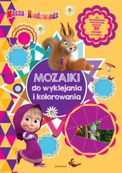 Masza i Niedźwiedź. Mozaiki do wyklejania i koloro wania