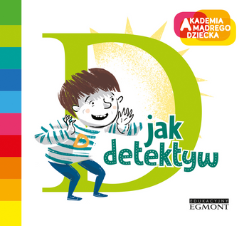 D jak detektyw. Akademia Mądrego Dziecka. Literkow e przedszkole