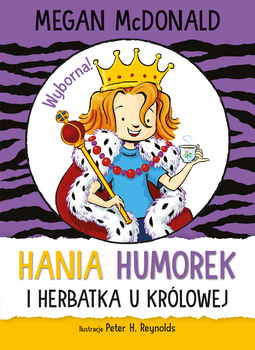 Hania Humorek i herbatka u królowej