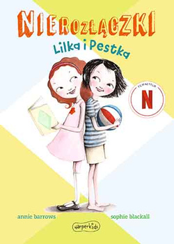 Nierozłączki. Lilka i Pestka