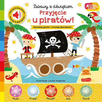 Przyjęcie u piratów! Akademia Mądrego Dziecka. Zabawy z dźwiękiem