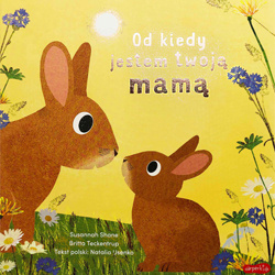 Od kiedy jestem twoją mamą