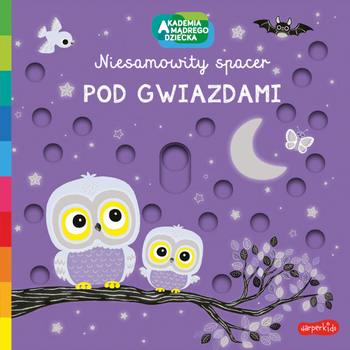 Pod gwiazdami. Akademia Mądrego Dziecka. Niesamowity spacer