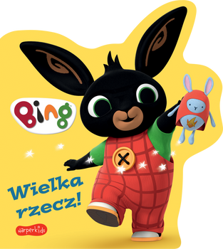 Wielka rzecz! Bing. Książeczki kartonowe