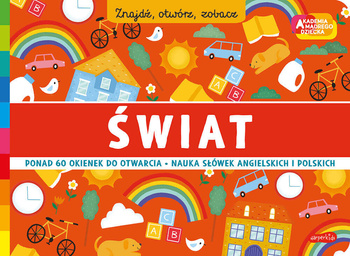 Świat. Akademia Mądrego Dziecka. Znajdź, otwórz, zobacz