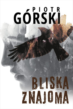Bliska znajoma. Komisarz Kruk, tom 5