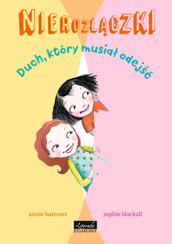 Nierozłączki. Duch, który musiał odejść