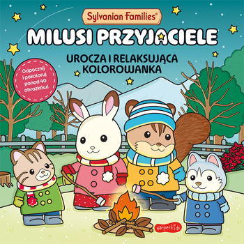 Sylvanian Families. Milusi przyjaciele. Urocza i relaksująca kolorowanka