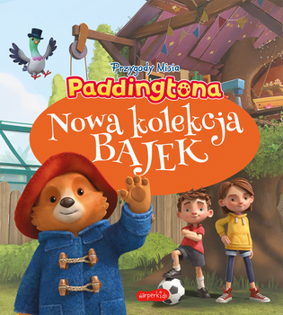 Przygody Misia Paddingtona. Nowa kolekcja bajek