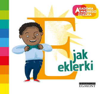 E jak eklerki. Akademia Mądrego Dziecka. Literkowe  przedszkole