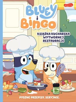 Bluey i Bingo. Książka kucharska Wytwornej Restauracji