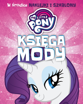 My Little Pony. Księga mody.